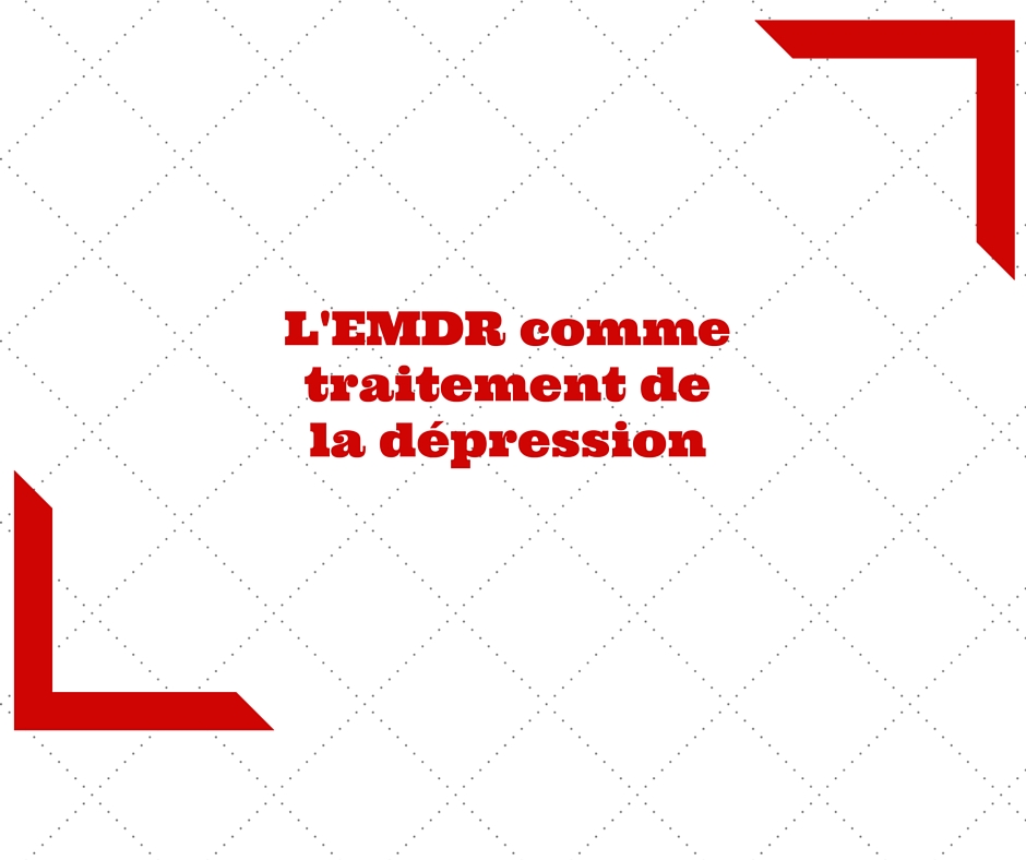 L'EMDR comme traitement de la dépression