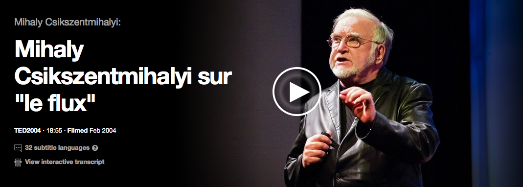 Mihaly Csikszentmihalyi sur le flux